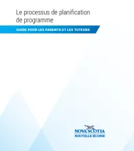 Le processus de planification de programme : Guide pour les parents et les tuteurs